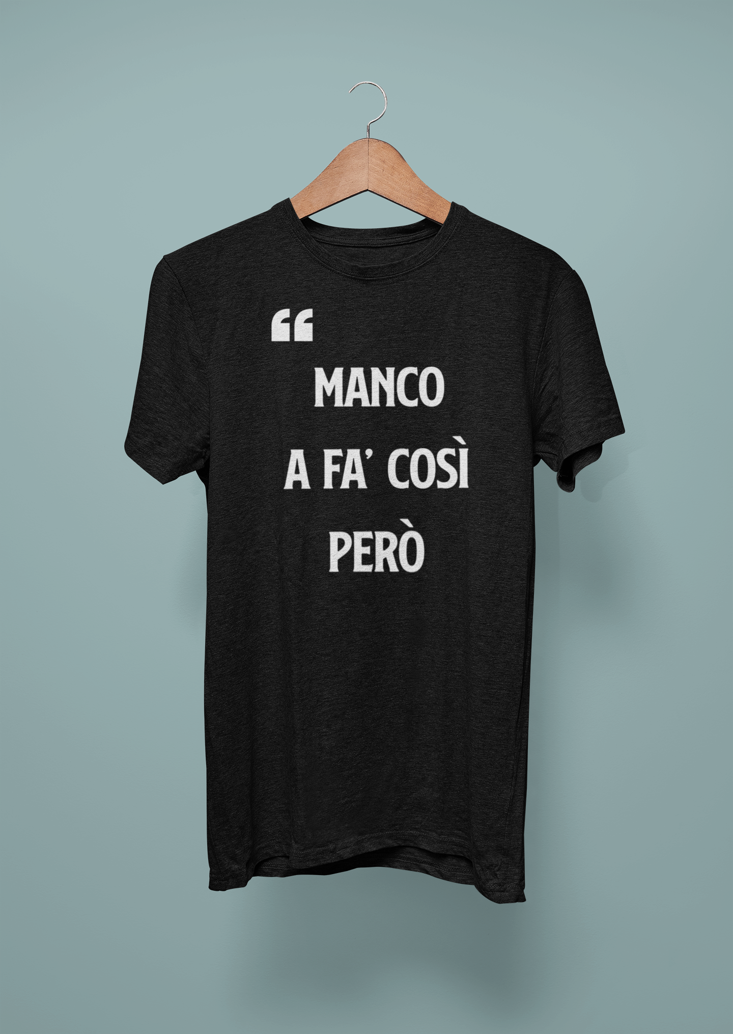 T-shirt Manco a fa così però